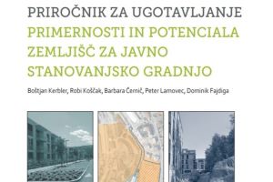 Slika: Priročnik za ugotavljanje primernosti in potenciala zemljišč za javno stanovanjsko gradnjo