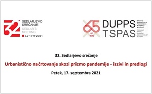 Slika: 32. Sedlarjevo srečanje z naslovom "Urbanistično načrtovanje skozi prizmo pandemije - izzivi in predlogi"