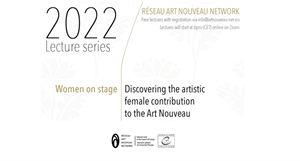 'Women on stage. Discovering the artistic female contribution to the Art Nouveau'
