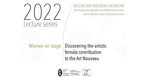 “Women on stage. Discovering the artistic female contribution to the Art Nouveau”